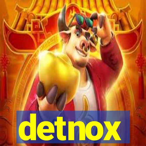 detnox