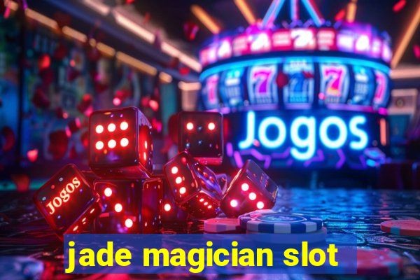 jade magician slot