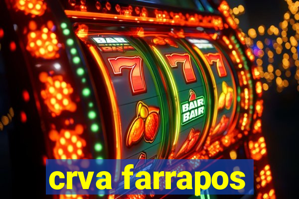 crva farrapos