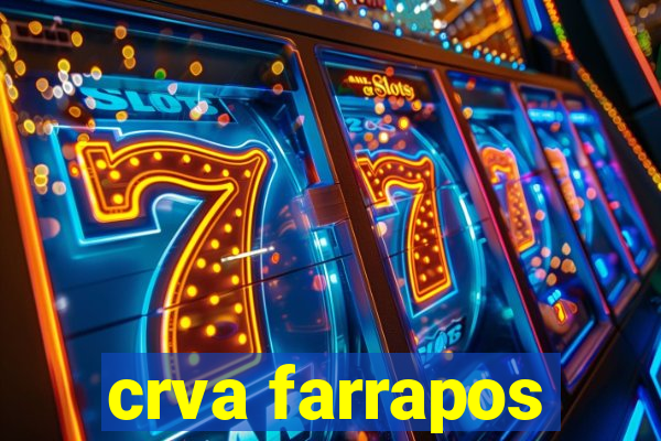 crva farrapos