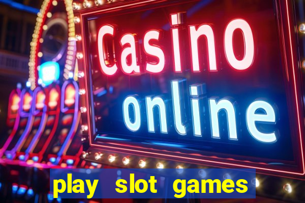 play slot games for free