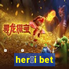 her贸i bet