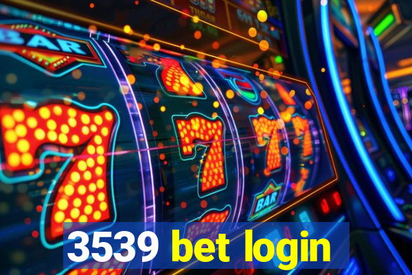 3539 bet login