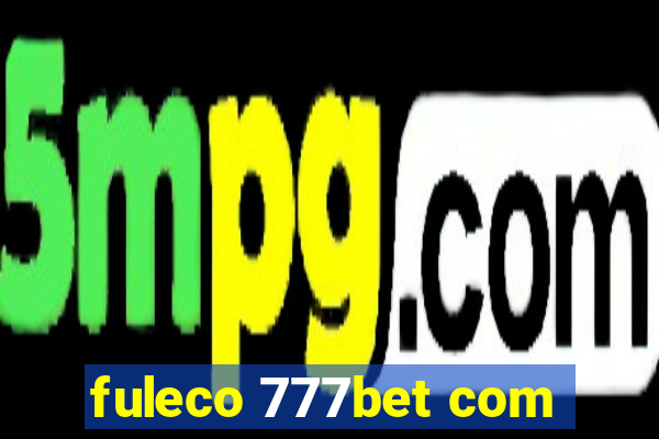 fuleco 777bet com