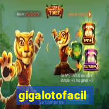 gigalotofacil