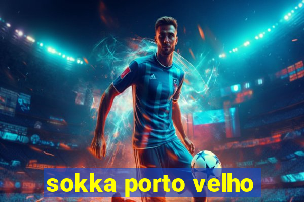 sokka porto velho