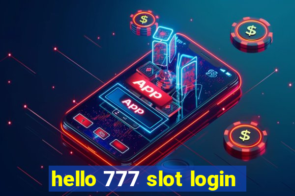 hello 777 slot login