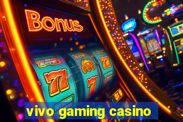 vivo gaming casino