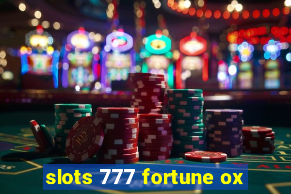 slots 777 fortune ox