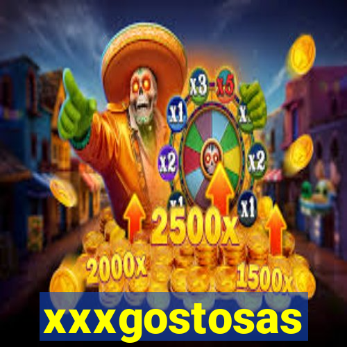 xxxgostosas