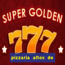 pizzaria altos de santana sjc