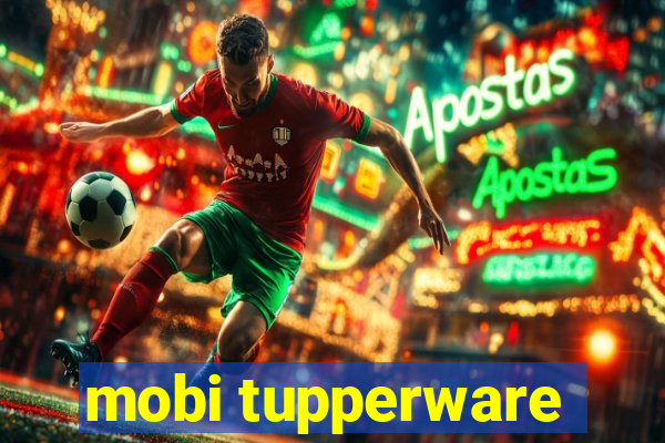 mobi tupperware