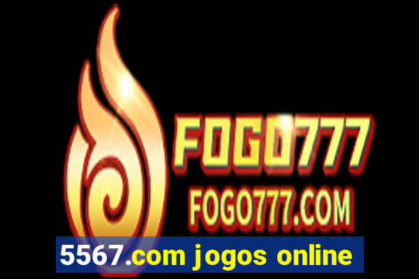 5567.com jogos online