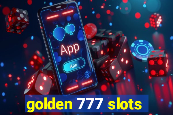 golden 777 slots