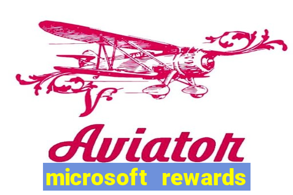 microsoft rewards ganhe recompensas