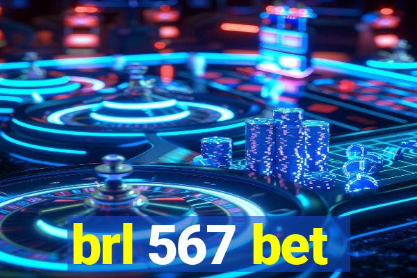 brl 567 bet