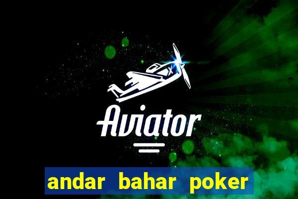 andar bahar poker online game