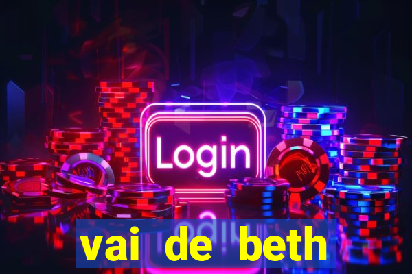 vai de beth gusttavo lima