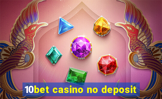 10bet casino no deposit