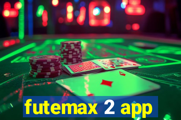 futemax 2 app