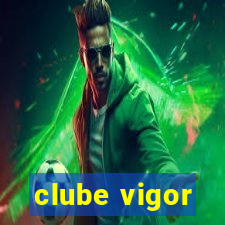 clube vigor