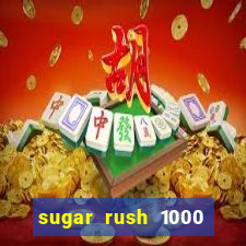 sugar rush 1000 slot demo