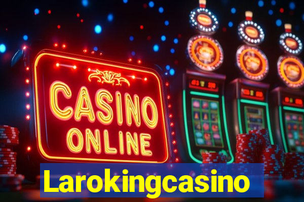 Larokingcasino