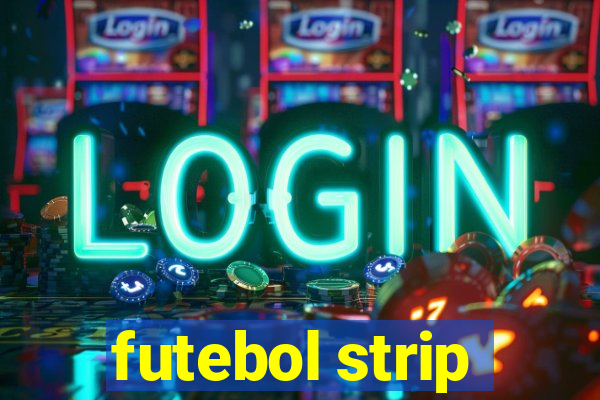 futebol strip