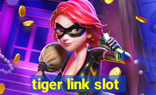 tiger link slot