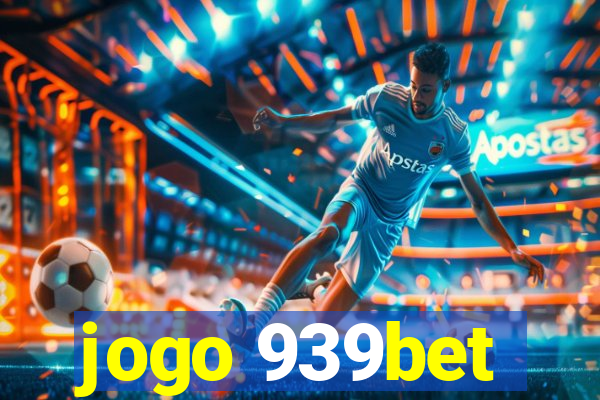 jogo 939bet