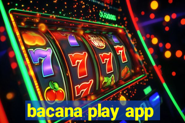 bacana play app