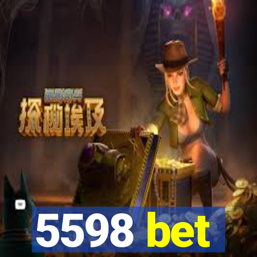 5598 bet