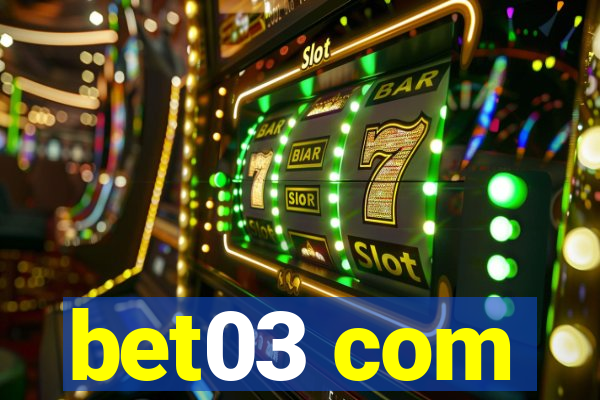 bet03 com