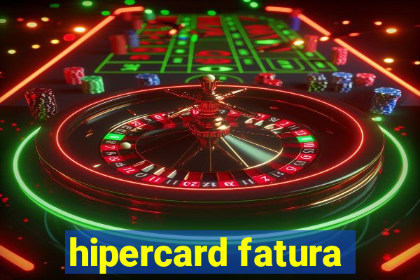 hipercard fatura