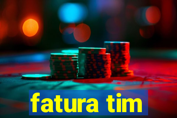 fatura tim