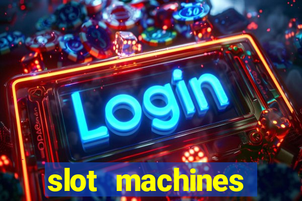 slot machines casino games