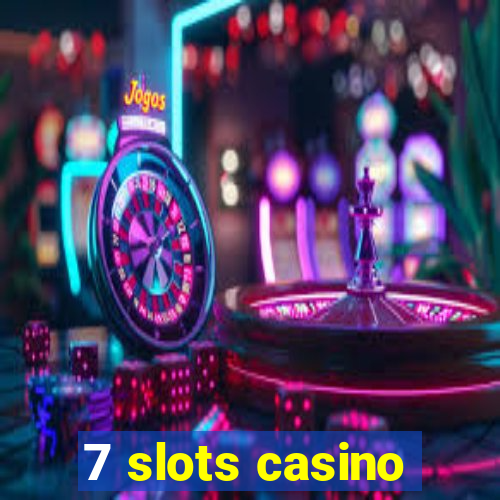 7 slots casino