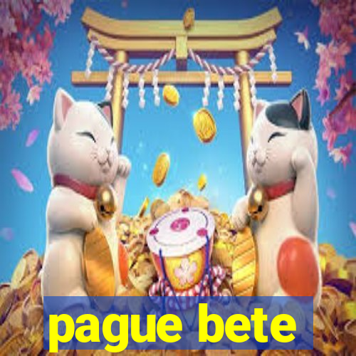 pague bete