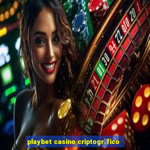 playbet casino criptogr谩fico