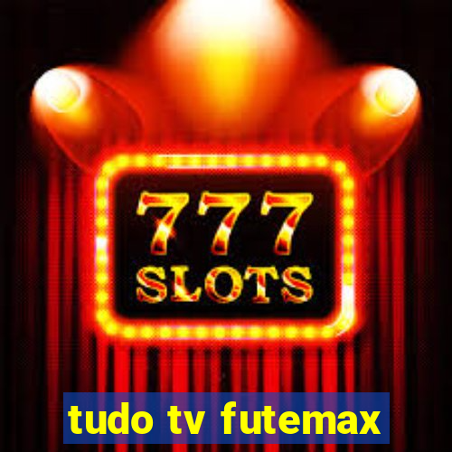 tudo tv futemax