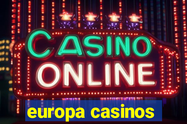 europa casinos