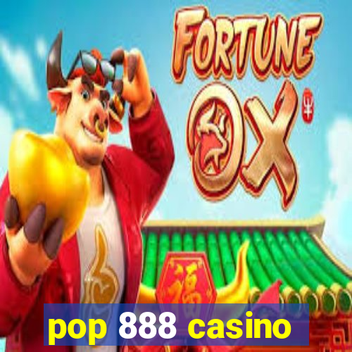 pop 888 casino