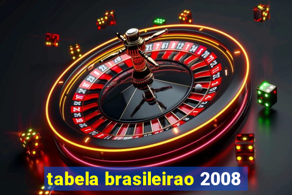 tabela brasileirao 2008