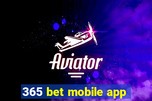 365 bet mobile app