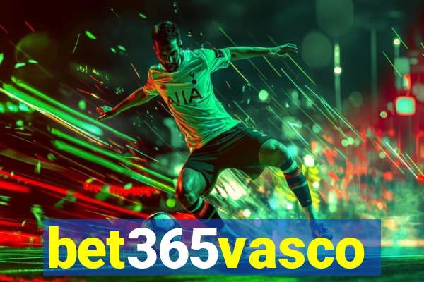 bet365vasco