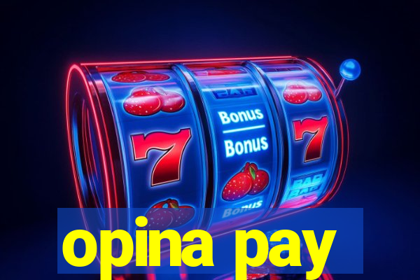 opina pay