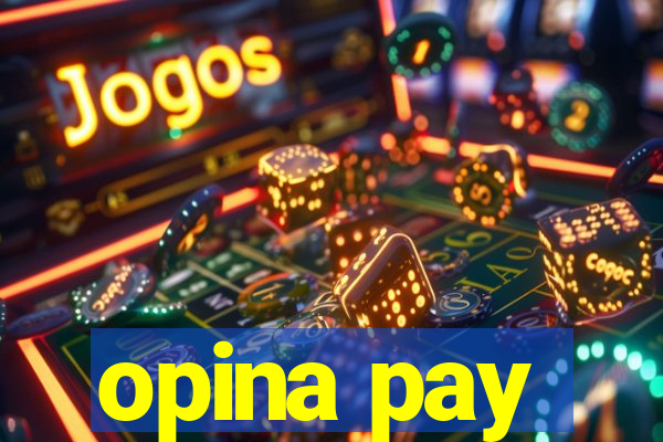 opina pay