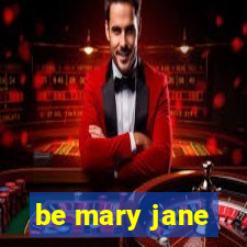 be mary jane