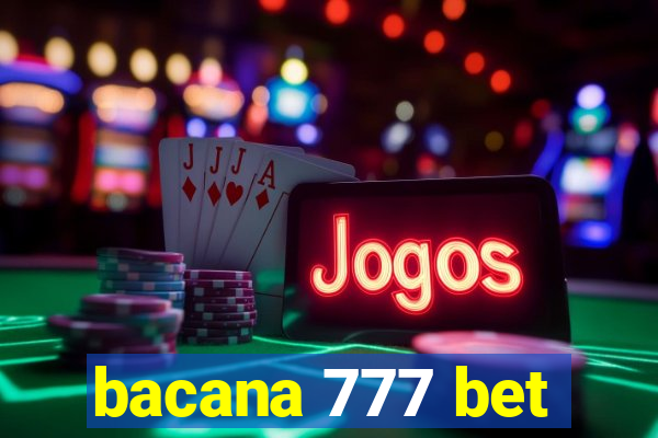 bacana 777 bet