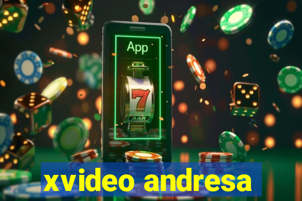 xvideo andresa